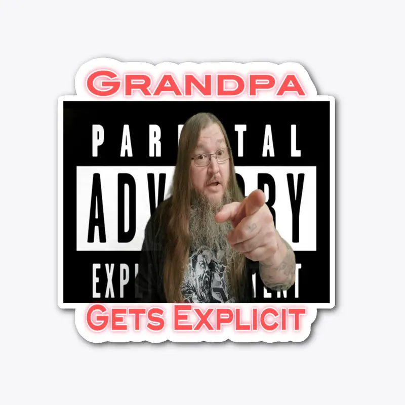 Grandpa Gets Explicit